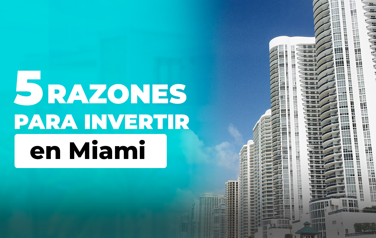 Razones para invertir en Miami: