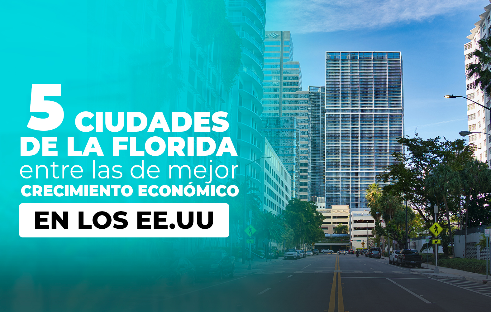 5 ciudades de Florida que tienen un gran crecimiento en Estados Unidos