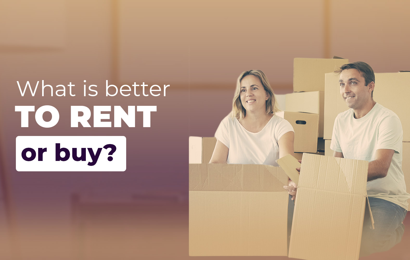 Which is better, rent or buy?